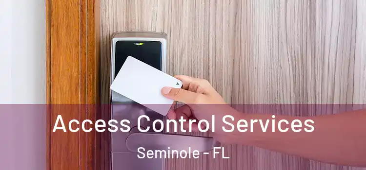 Access Control Services Seminole - FL