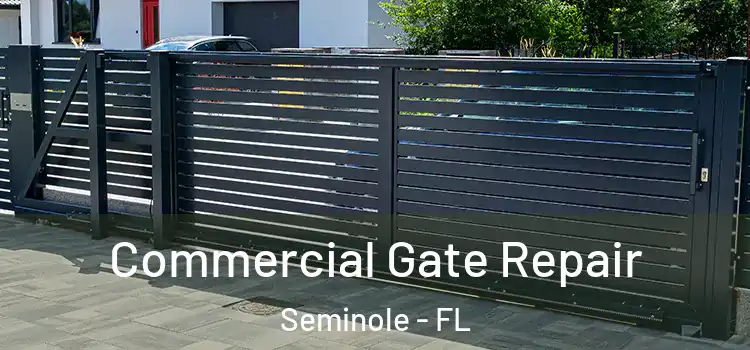 Commercial Gate Repair Seminole - FL