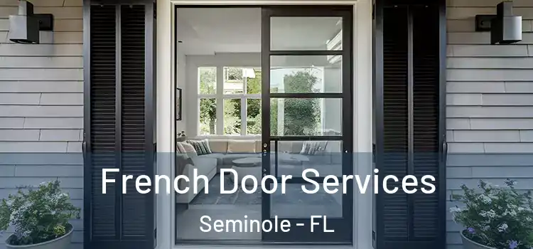  French Door Services Seminole - FL