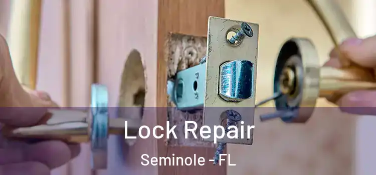 Lock Repair Seminole - FL