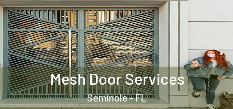 Mesh Door Services Seminole - FL