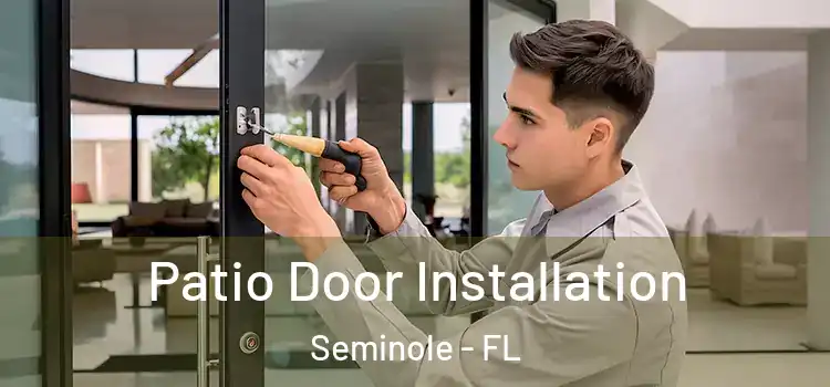 Patio Door Installation Seminole - FL