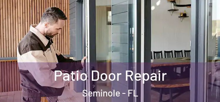 Patio Door Repair Seminole - FL