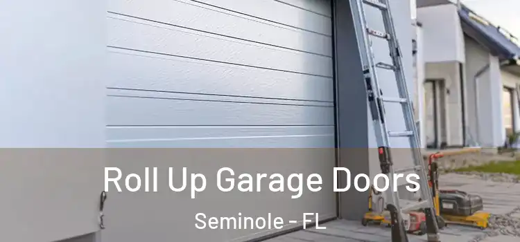  Roll Up Garage Doors Seminole - FL
